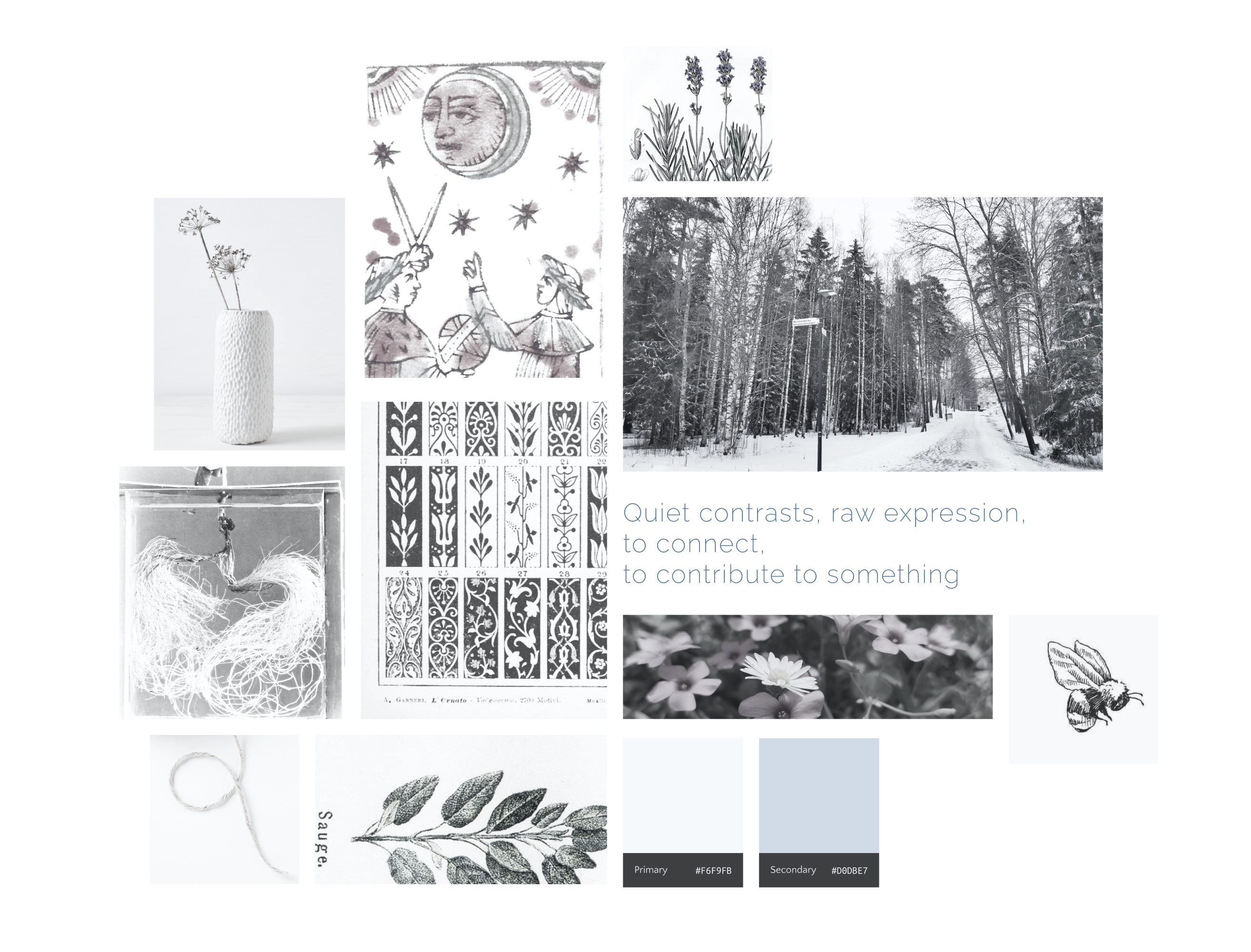 Vane's moodboard. Quiet contrasts, raw expression, to connect, to contribute to something